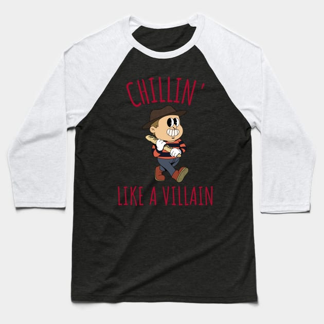 Chillin' Like a Villain - Funny Horror Quote Baseball T-Shirt by peculiarbutcute